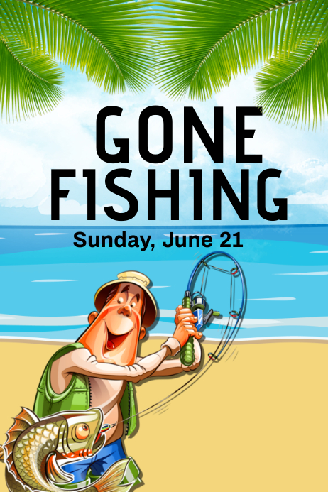 Gone Fishing Flyer template | PosterMyWall